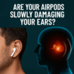 AirPods ear damage